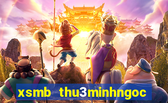 xsmb thu3minhngoc hàng tuần