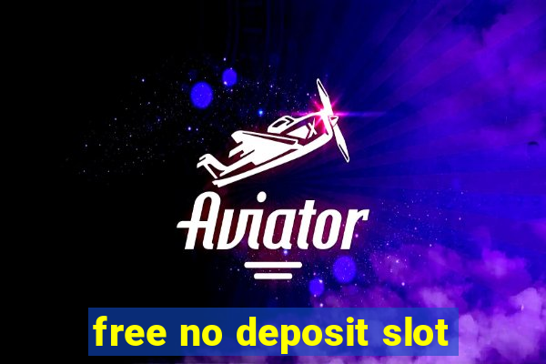 free no deposit slot