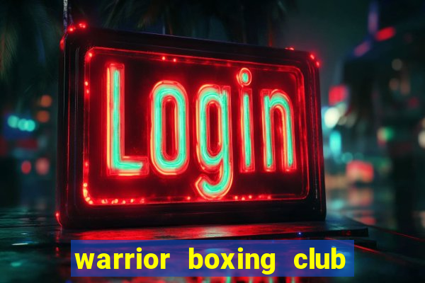 warrior boxing club quận 7