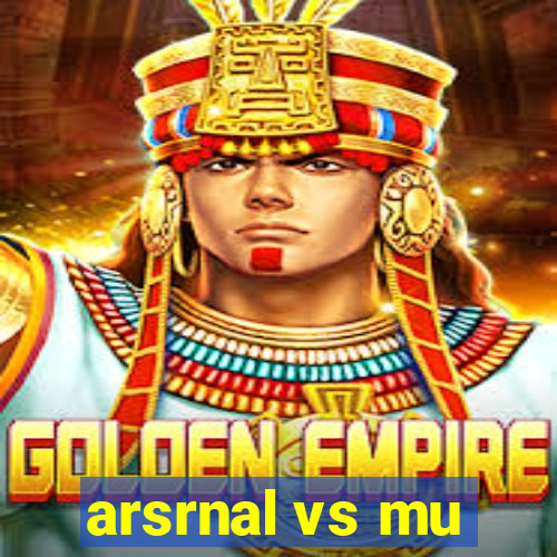 arsrnal vs mu