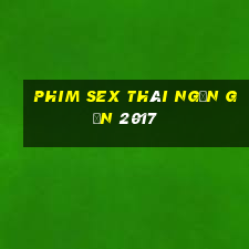 phim sex thái ngắn gọn 2017