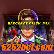 baccarat quick mix