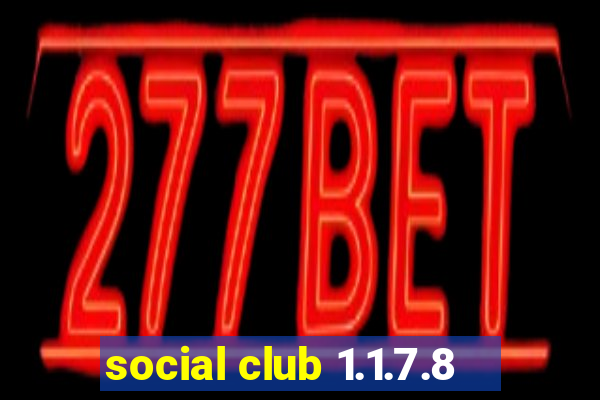 social club 1.1.7.8