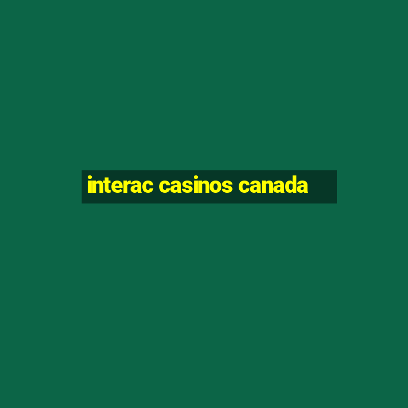 interac casinos canada