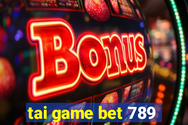 tai game bet 789