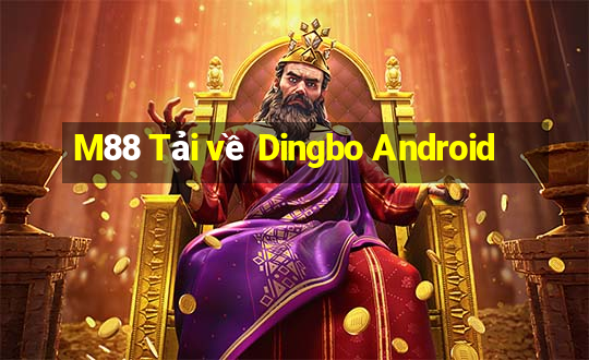 M88 Tải về Dingbo Android