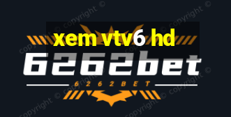 xem vtv6 hd