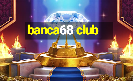 banca68 club