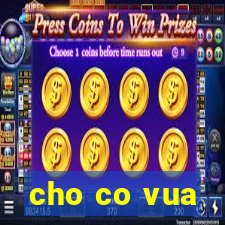 cho co vua