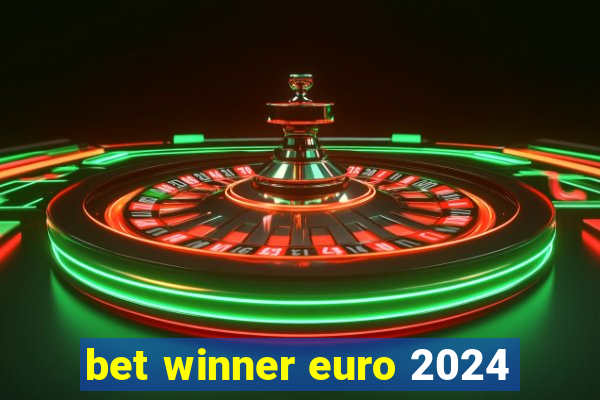 bet winner euro 2024