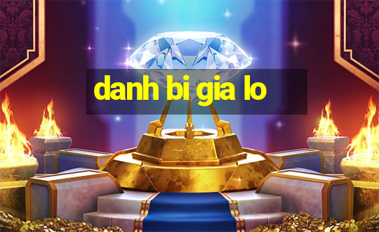 danh bi gia lo