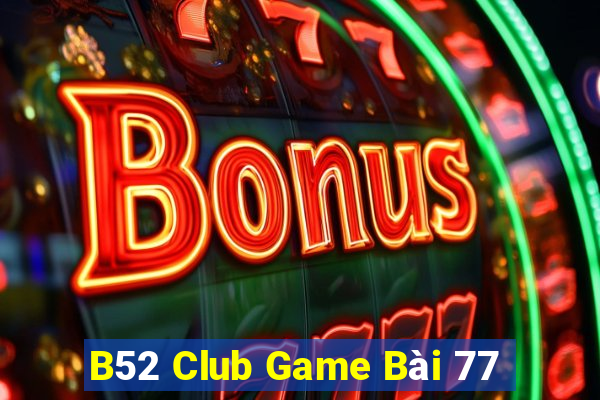 B52 Club Game Bài 77