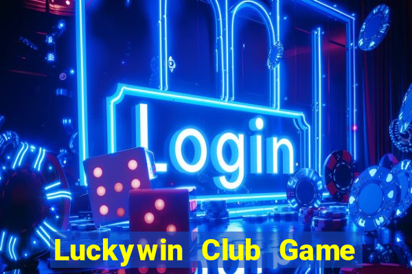 Luckywin Club Game Bài Qh88