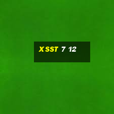 xsst 7 12