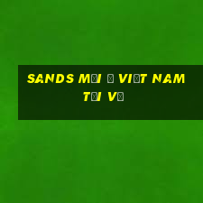 Sands mới ở Việt nam Tải về