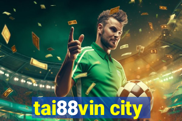 tai88vin city