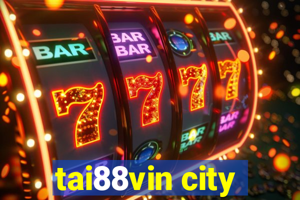 tai88vin city