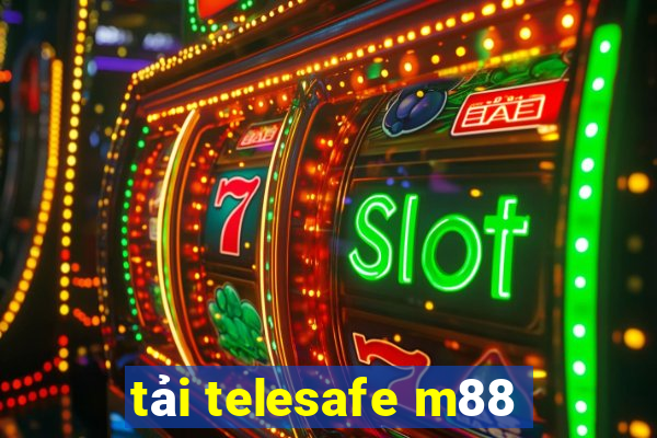 tải telesafe m88