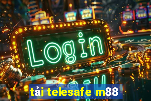 tải telesafe m88