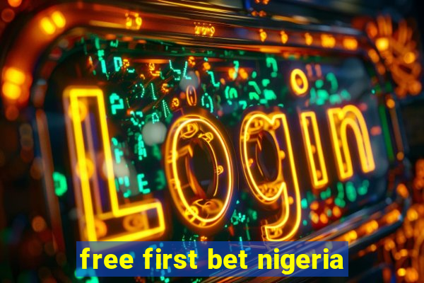 free first bet nigeria