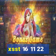 xsst 16 11 22