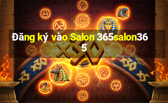 Đăng ký vào Salon 365salon365