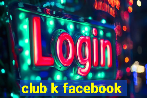 club k facebook