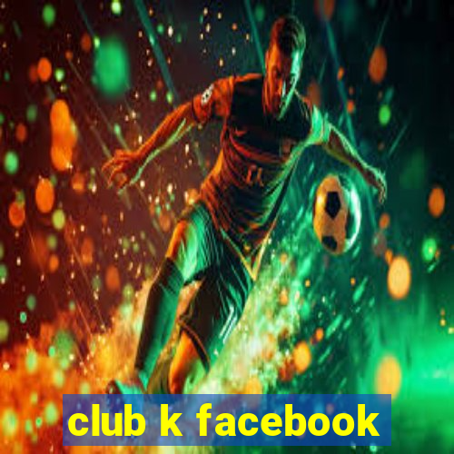 club k facebook