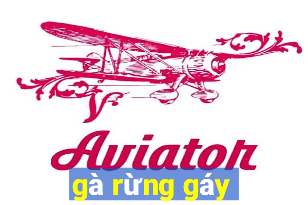 gà rừng gáy