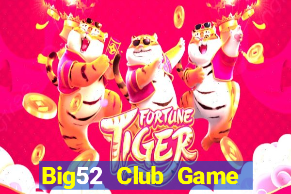 Big52 Club Game Bài Tiến Lên