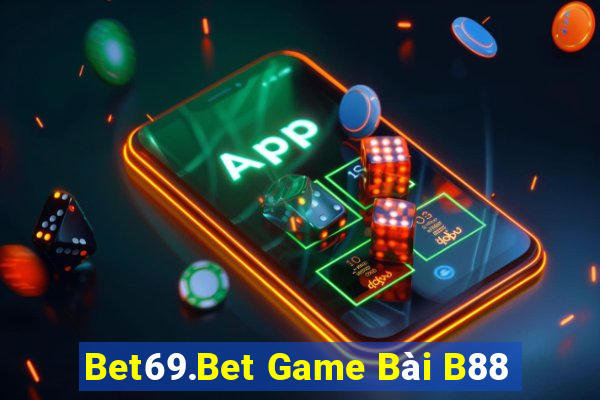 Bet69.Bet Game Bài B88