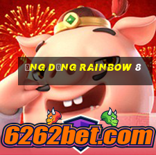 Ứng dụng Rainbow 8