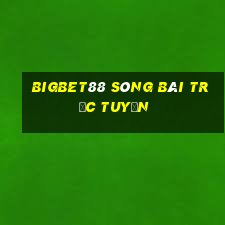 bigbet88 sòng bài trực tuyến