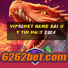 Vip52Net Game Bài Uy Tín Nhất 2024