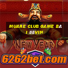 Muare Club Game Bài 88Vin