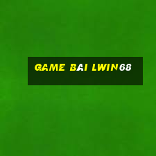 Game Bài Lwin68