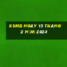 xsmb ngày 13 tháng 2 năm 2024