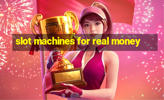 slot machines for real money