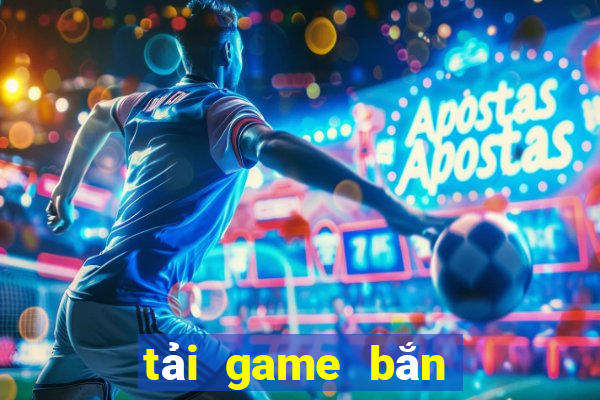 tải game bắn cá về