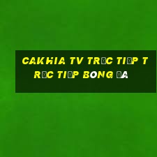 cakhia tv trực tiếp trực tiếp bóng đá