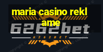 maria casino reklame