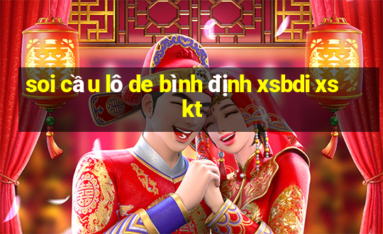 soi cầu lô de bình định xsbdi xskt