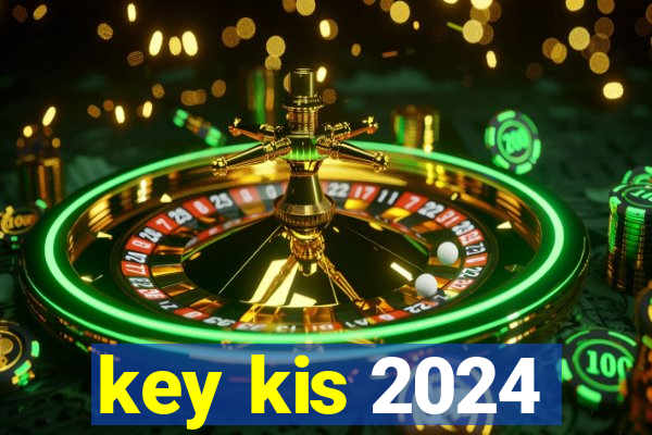 key kis 2024