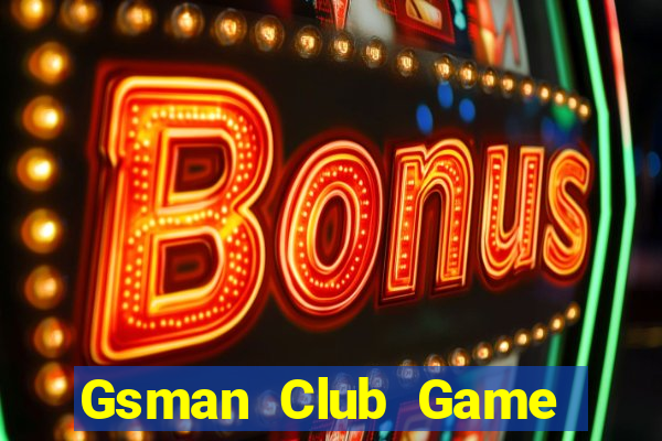 Gsman Club Game Bài Pc