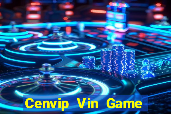 Cenvip Vin Game Bài Ông Trùm Poker