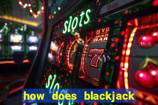 how does blackjack switch work