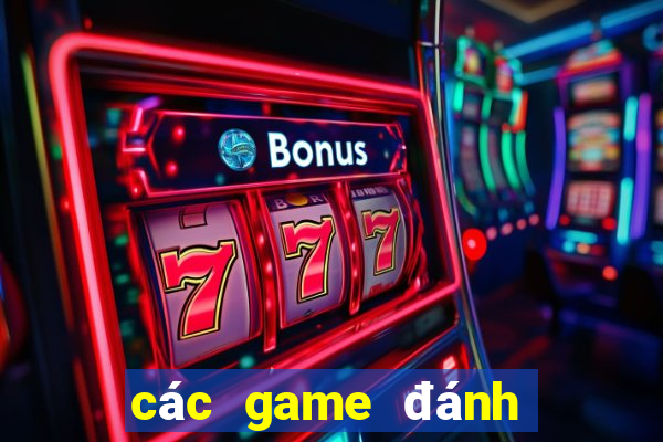 các game đánh bài online