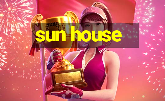 sun house