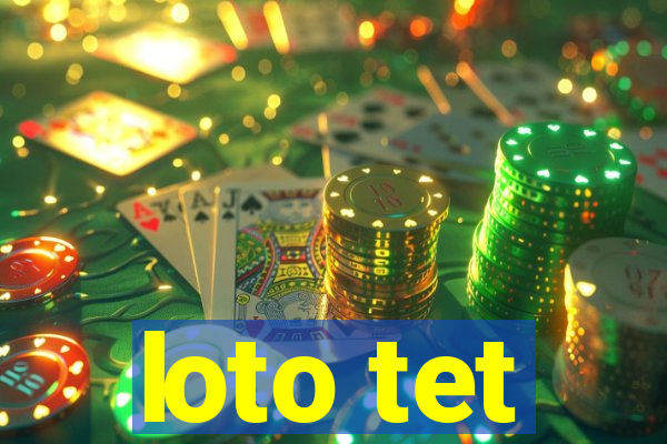 loto tet