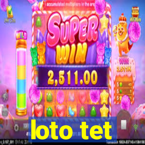 loto tet